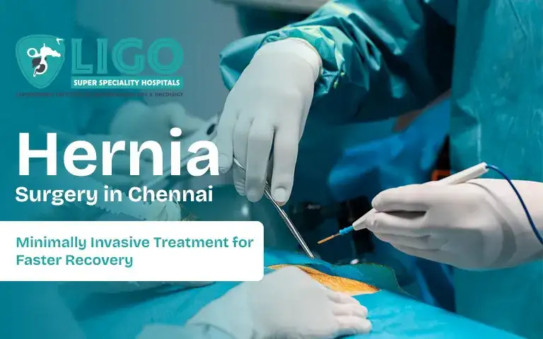 Discover the benefits of modern hernia surgery in Chennai for faster recovery